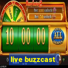 live buzzcast